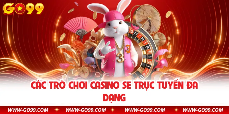 Các trò chơi casino SE trực tuyến đa dạng