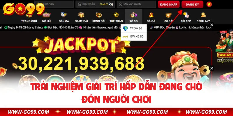 Trải nghiệm giải trí hấp dẫn đang chờ đón người chơi